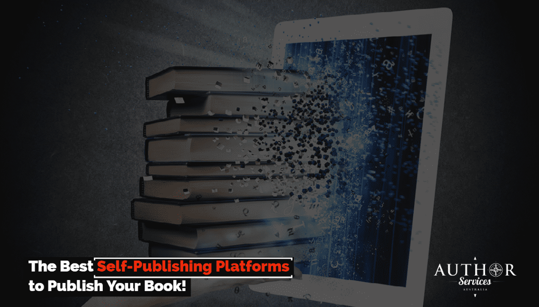 The Best Self-Publishing Platforms to Publish Your Book!