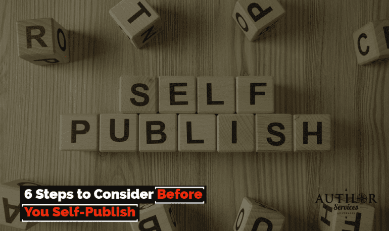 6 Steps to Consider Before You Self-Publish