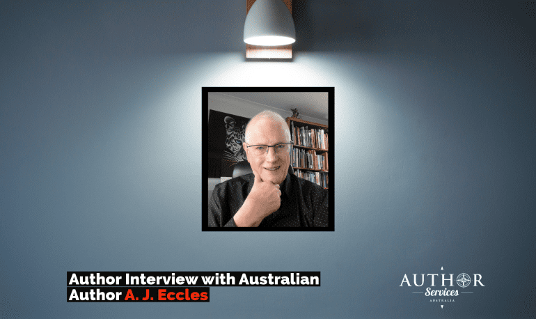 Author Interview with Australian Author A. J. Eccles